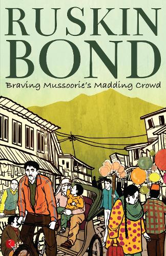 Paper book «Braving Mussoorie's Madding Crowd», author Ruskin Bond - фото №1