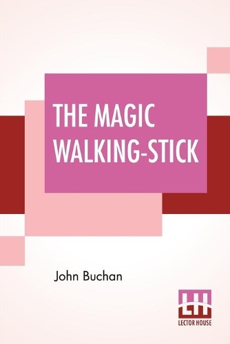 Бумажная книга «The Magic Walking-Stick», автор Джон Бьюкен - фото №1