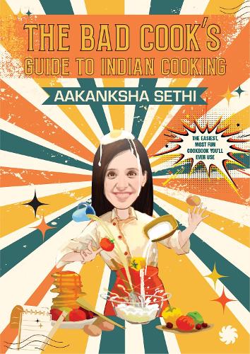 Паперова книга «The Bad Cook's Guide to Indian Cooking», автор Ааканкша Сетхі - фото №1