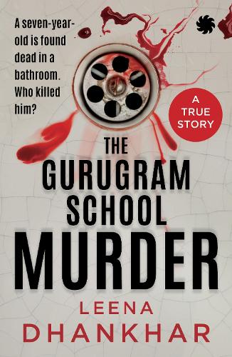 Бумажная книга «The Gurugram School Murder», автор Лина Дханхар - фото №1