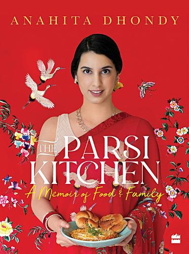 Паперова книга «Parsi Kitchen: A Memoir of Food and Family», автор Анахіта Дхонді - фото №1