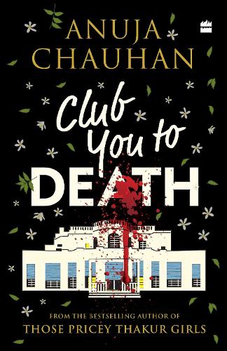 Паперова книга «Club You To Death», автор Ануджа Чаухан - фото №1