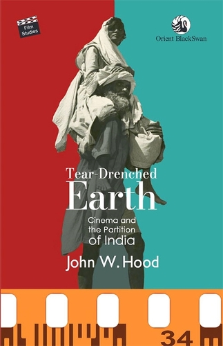 Бумажная книга «Tear-Drenched Earth: Cinema and the Partition of India», автор Джон В. Худ - фото №1