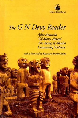 Бумажная книга «The G N Devy Reader: After Amnesia, ‘Of Many Heroes’, The Being of Bhasha and Countering Violence», автор Д.Н. Деви - фото №1