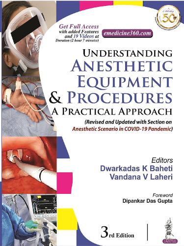 Паперова книга «Understanding Anesthetic Equipment & Procedures: A Practical Approach», авторів Дваркадас К. Бахеті, Вандана В Лахері - фото №1