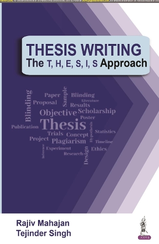 Паперова книга «Thesis Writing: The T, H, E, S, I, S Approach», авторів Раджив Махаджан, Теджіндер Сінгх - фото №1