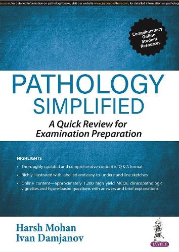 Бумажная книга «Pathology Simplified: A Quick Review for Examination Preparation», авторов Харш Мохан, Иван Дамьянов - фото №1