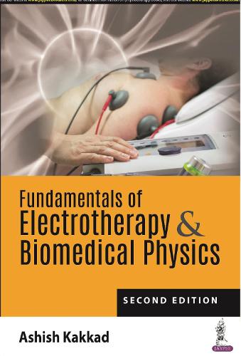 Бумажная книга «Fundamentals of Electrotherapy & Biomedical Physics», автор Ашиш Каккад - фото №1