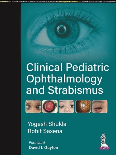 Бумажная книга «Clinical Pediatric Ophthalmology and Strabismus», авторов Рича Саксена, Йогеш Шукла - фото №1