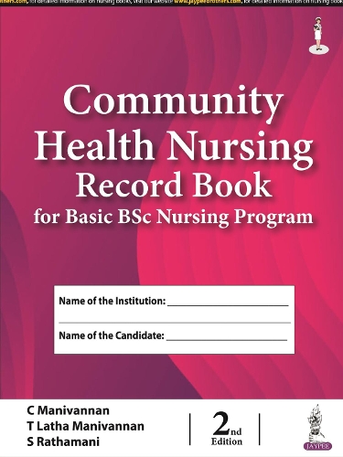 Паперова книга «Community Health Nursing Record Book for Basic BSc Nursing Program», авторів К Маніваннан, С. Ратхамані, Т Лата Маніваннан - фото №1