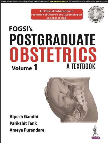 Паперова книга «Postgraduate Obstetrics: A Textbook: (Volume 1)», авторів Альпеш Ганді, Амея Пурандаре, Парікшіт Танк - фото №1