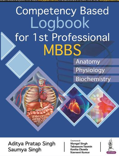 Бумажная книга «Competency Based Logbook for 1st Professional MBBS», авторов Адитья Пратап Сингх, Саумья Сингх - фото №1