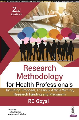 Бумажная книга «Research Methodology for Health Professionals: Including Proposal, Thesis & Article Writing, Research Funding and Plagiarism», автор Р. К. Гоял - фото №1