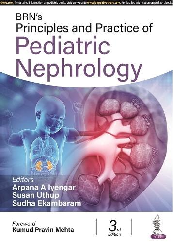 Паперова книга «BRN's Principles and Practice of Pediatric Nephrology», авторів Арпана А Ієнґер, Судха Екамбарам, Сьюзен Утхап - фото №1
