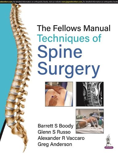 Паперова книга «The Fellows Manual Techniques of Spine Surgery», авторів Александр Р. Ваккаро, Барретт С. Буді, Гленн С Руссо - фото №1