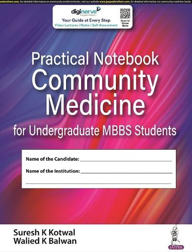 Паперова книга «Practical Notebook Community Medicine for Undergraduate MBBS Students», авторів Суреш К. Котвал, Валієд К. Балван - фото №1