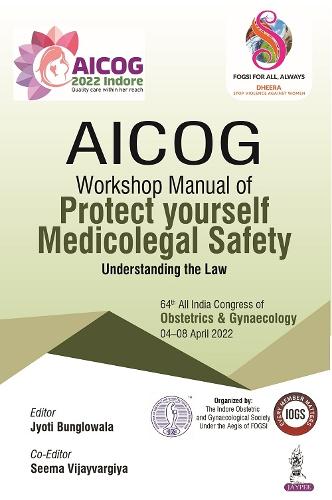 Бумажная книга «AICOG Workshop Manual of Protect Yourself Medicolegal Safety», авторов Джйоти Бангловала, Сима Виджайваргия - фото №1