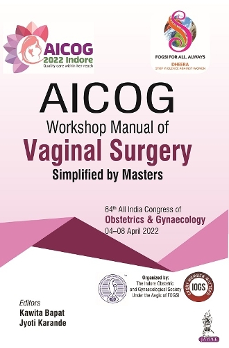 Бумажная книга «AICOG Workshop Manual of Vaginal Surgery», авторов Джйоти Каранде, Кавита Бапат - фото №1