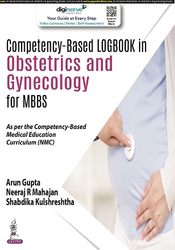 Паперова книга «Competency-Based Logbook in Obstetrics and Gynecology for MBBS», авторів Арун Гупта, Нірадж Р. Махаджан, Шабдіка Кулшрешта - фото №1