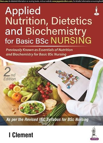 Паперова книга «Applied Nutrition, Dietetics and Biochemistry for Basic BSc Nursing», автор І. Клеман - фото №1