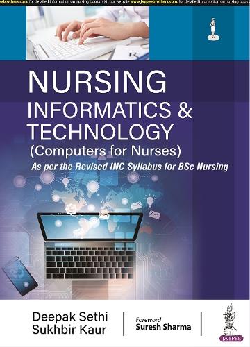 Бумажная книга «Nursing Informatics & Technology (Computers for Nurses)», авторов Дипак Сетхи, Сухбир Каур - фото №1