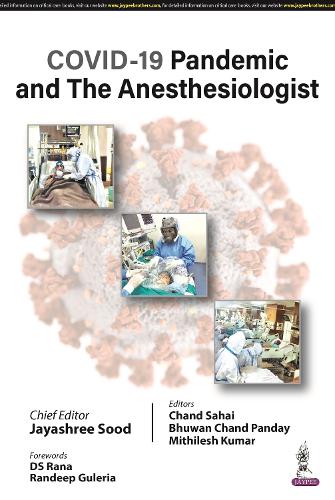 Бумажная книга «COVID-19 Pandemic and The Anesthesiologist», авторов Бхуван Чанд Пандей, Чанд Сахай, Джаяшри Суд, Митхилеш Кумар - фото №1