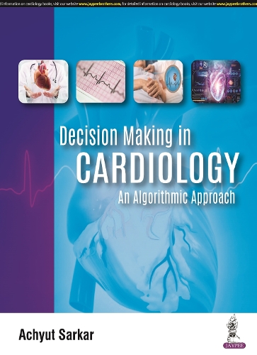 Бумажная книга «Decision Making in Cardiology: An Algorithmic Approach», автор Ачьют Саркар - фото №1