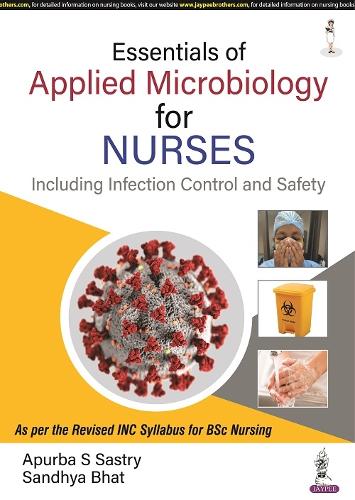Бумажная книга «Essentials of Applied Microbiology for Nurses (Including Infection Control and Safety)», авторов Апурба Састри, Сандхья Бхат - фото №1