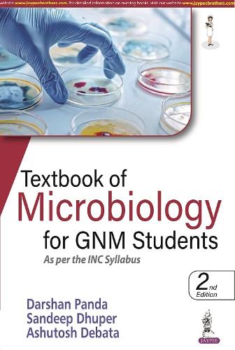 Бумажная книга «Textbook of Microbiology for GNM Students: As Per the INC Syllabus», авторов Ашутош Дебата, Даршан Панда, Сандип Дхупер - фото №1
