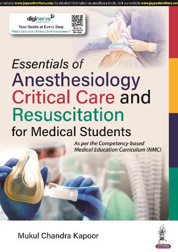 Бумажная книга «Essentials of Anesthesiology, Critical Care and Resuscitation for Medical Students», автор Мукул Чандра Капур - фото №1