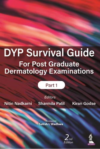 Паперова книга «DYP Survival Guide for Post Graduate Dermatology Examinations: Part 1», авторів Кіран Годсе, Нітін Надкарні, Шарміла Патіл - фото №1