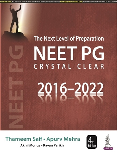 Бумажная книга «The Next Level of Preparation NEET PG Crystal Clear (2016-2022)», авторов Акхил Монга, Апурв Мехра, Каван Парих, Тамим Саиф - фото №1
