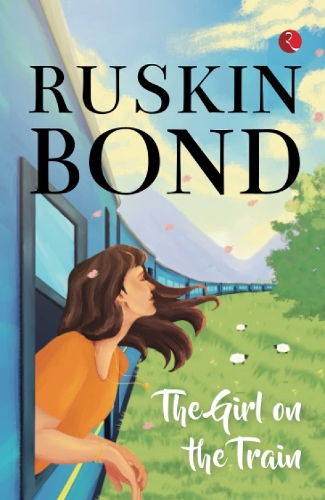Бумажная книга «The Girl on the Train», автор Раскин Бонд - фото №1