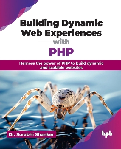 [object Object] «Building Dynamic Web Experiences with PHP: Harness the power of PHP to build dynamic and scalable websites», автор Сурабхи Шанкер - фото №1
