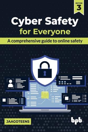 Паперова книга «Cyber Safety for Everyone: A comprehensive guide to online safety», автор JaagoTeens - фото №1