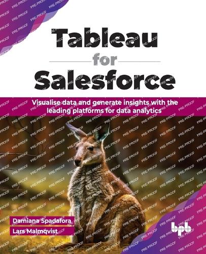 Паперова книга «Tableau for Salesforce: Visualise data and generate insights with the leading platforms for data analytics», авторів Даміана Спадафора, Ларс Мальмквіст - фото №1