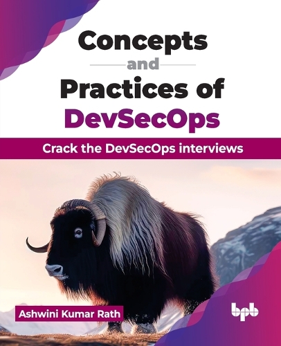 Паперова книга «Concepts and Practices of DevSecOps: Crack the DevSecOps interviews», автор Ашвіні Кумар Рат - фото №1