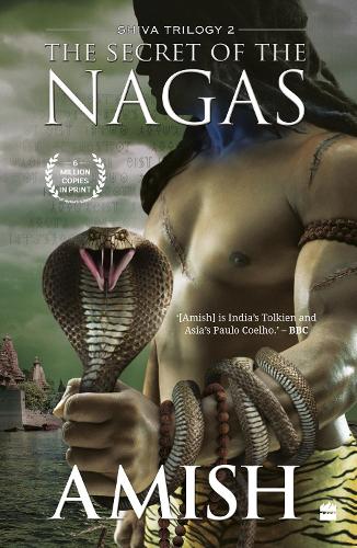 Бумажная книга «The Secret Of The Nagas (Shiva Trilogy Book 2)», автор Амиш Трипати - фото №1