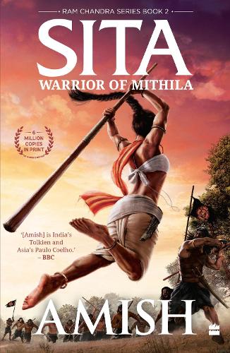 Бумажная книга «Sita: Warrior Of Mithila (Ram Chandra Series Book 2)», автор Амиш Трипати - фото №1