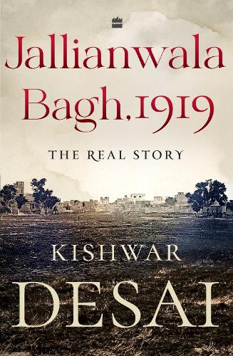 Паперова книга «Jallianwala Bagh, 1919: The Real Story», автор Кішвар Десаї - фото №1
