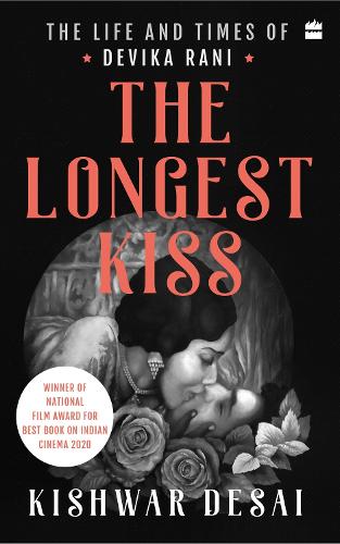 Бумажная книга «The Longest Kiss: The Life and Times of Devika Rani», автор Кишвар Десаи - фото №1