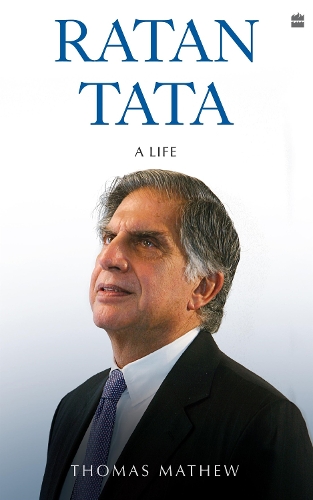 Паперова книга «Ratan Tata: A Life», автор Томас Метью - фото №1