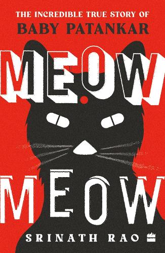 Паперова книга «Meow Meow: The Incredible True Story of Baby Patankar», автор Шрінатх Рао - фото №1