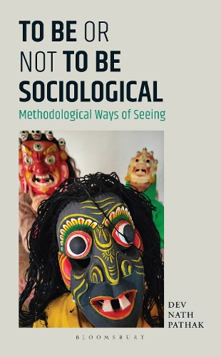 Паперова книга «To Be or Not to Be Sociological: Methodological Ways of Seeing», автор Дев Натх Патак - фото №1