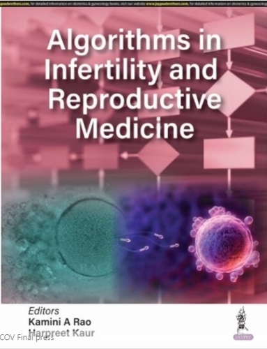 Бумажная книга «Algorithms in Infertility and Reproductive Medicine», авторов Харприт Каур, Камини А Рао - фото №1