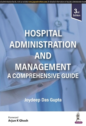 Paper book «Hospital Administration and Management: A Comprehensive Guide», author Joydeep Das Gupta - фото №1
