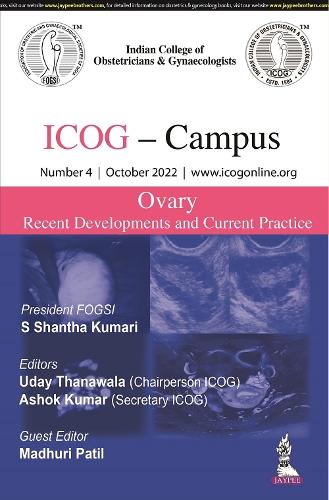 Бумажная книга «ICOG Campus: OVARY - Recent Developments and Current Practice (Number 4, October 2022): (Number 4, October 2022)», авторов Ашок Кумар, Мадхури Патил, Шантха С Кумари, Удай Танавала - фото №1