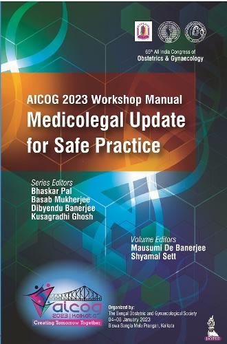Паперова книга «AICOG 2023 Workshop Manual: Medicolegal Update for Safe Practice», авторів Басаб Мукерджі, Бхаскар Пал, Дібенду Банерджі, Кусаграді Гош - фото №1