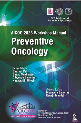 Паперова книга «AICOG 2023 Workshop Manual: Preventive Oncology», авторів Басаб Мукерджі, Бхаскар Пал, Дібенду Банерджі, Кусаграді Гош - фото №1
