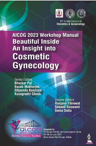 Паперова книга «AICOG 2023 Workshop Manual: Beautiful Inside: An Insight into Cosmetic Gynecology», авторів Басаб Мукерджі, Бхаскар Пал, Дібенду Банерджі, Кусаграді Гош - фото №1